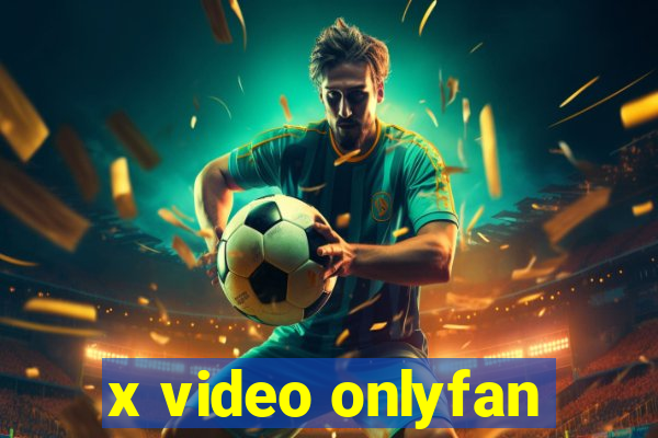 x video onlyfan